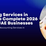 UAE Accounting Services Complete Guide