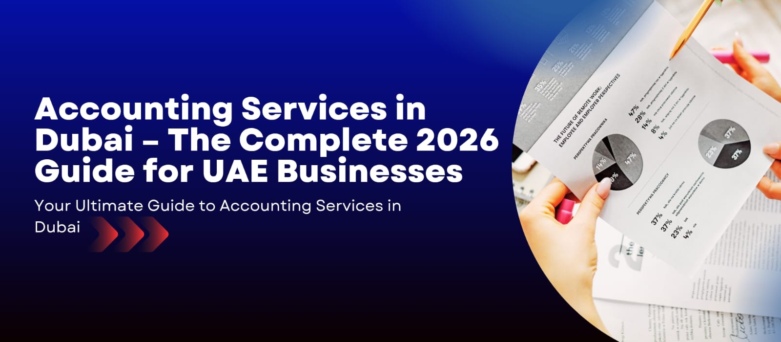Accounting Services in Dubai: Complete Guide for Businesses in the UAE 2026