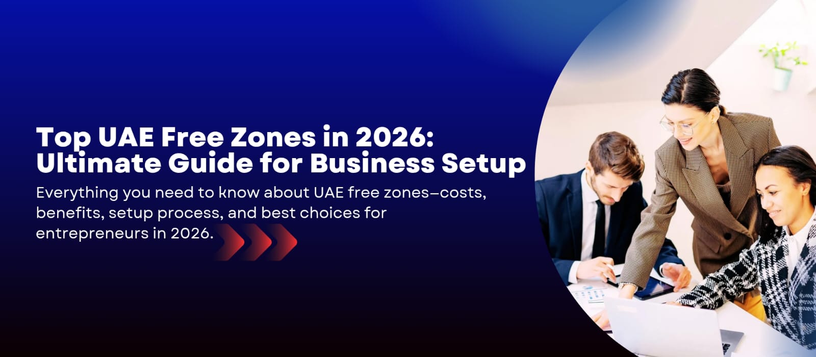 The Best UAE Free Zones in 2026: Complete Guide by Everest Chartered Accountants LLC